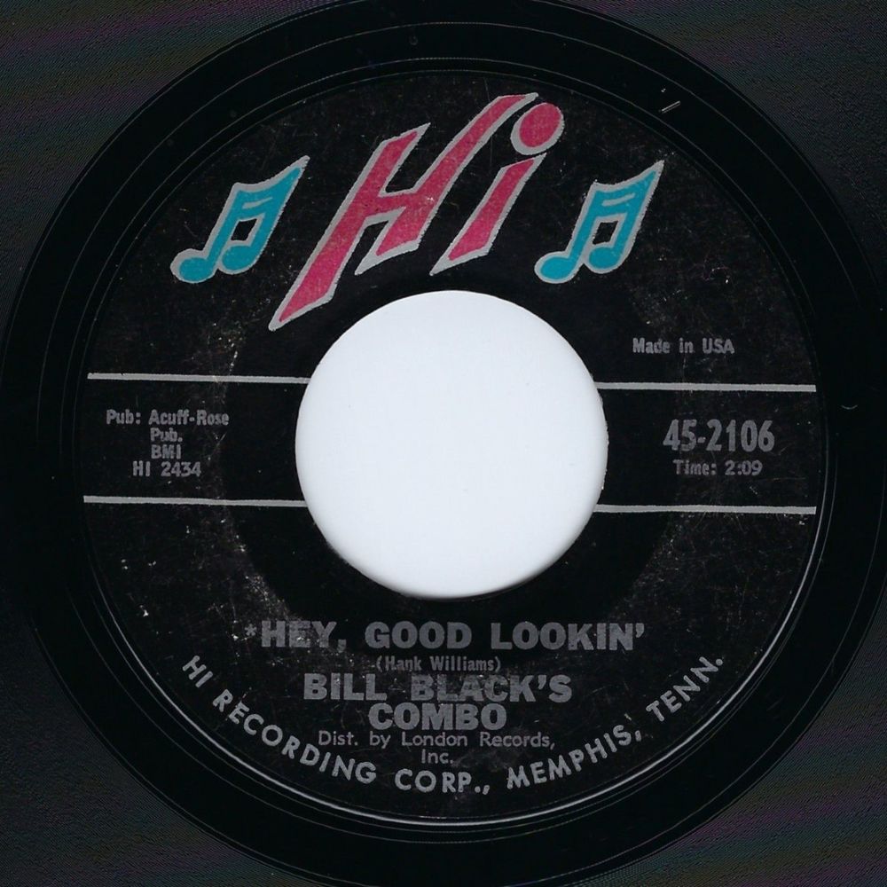 Bill Black's Combo ‎45 Hey, Good Lookin' / Mountain Of Love on HI VG Rock
